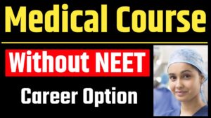 Medical Courses without NEET